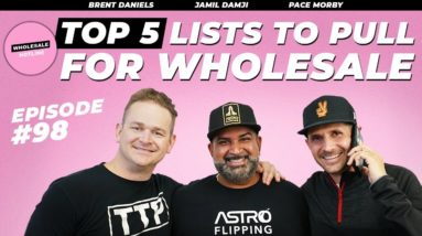 #98 | Top 5 List To Pull For Wholesale