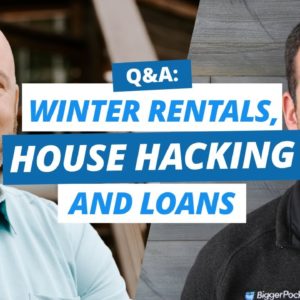 Renting in The Winter, Investor Loans, & House Hacking Q&A