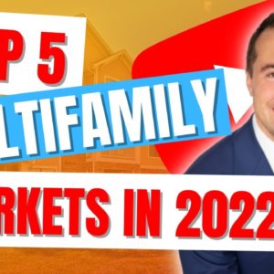 Top 5 Multifamily Markets in 2022