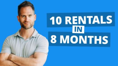 10 Rental Properties in 8 Months and The Power of Saying "No"