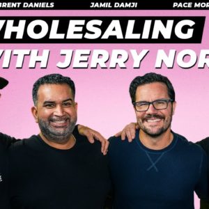 #105 | Wholesaling With Jerry Norton