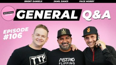 #106 | Wholesaling Real Estate Q&A