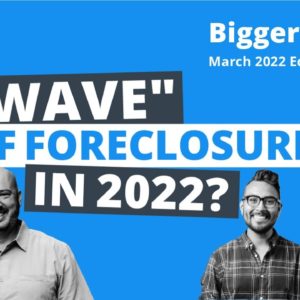 BiggerNews March: Foreclosures Up 97% (with More On The Way)