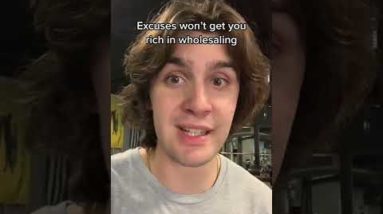 Excuses won’t get you rich in wholesaling! #shorts #youtubeshorts