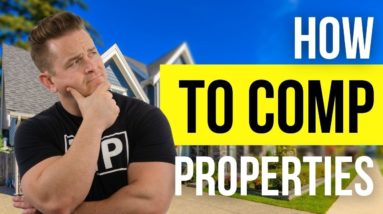 How to Comp Properties in 7 Simple Steps | Wholesale Real Estate