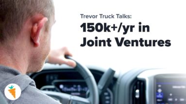 Netting 150k+/yr in Joint Ventures & Partnerships | Trevor Truck Talk