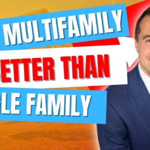 Why Multifamily Is BETTER Than Single Family Investing