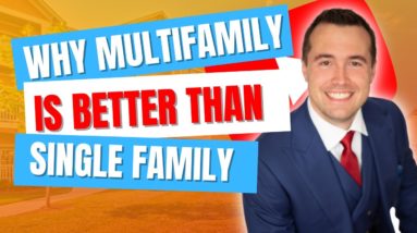 Why Multifamily Is BETTER Than Single Family Investing