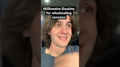 Millionaire Routine for wholesaling successs!! #shorts #youtubeshorts #wholesalingrealestate