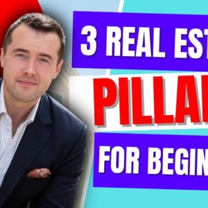 Real Estate Investing For Beginners (3 Pillars of Success)