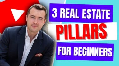 Real Estate Investing For Beginners (3 Pillars of Success)