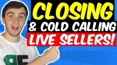 WATCH ME Cold CALL & CLOSE Sellers (LIVE) | Wholesale Real Estate
