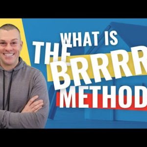 What Is The BRRRR Method And How Does It Actually Work?!!!