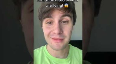 Your motivated sellers are lying! #shorts #wholesalingrealestate #realestateinvesting #realestate