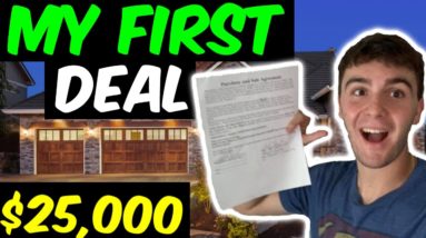 How I Got my First Deal at 17 Years Old! ($25,000 Profit!) | Wholesaling Real Estate