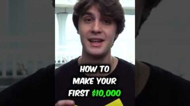 How to Make Your First $10,000 #shorts
