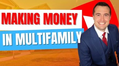Making Money in Multifamily Real Estate (Apartment Revenue)