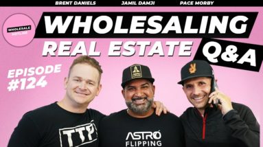 #126 | Wholesaling Real Estate Q&A