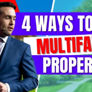 4 Ways To Buy Multifamily Real Estate