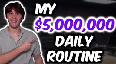 My $5,000,000 Daily Routine...The Perfect Schedule for Wholesaling Real Estate...