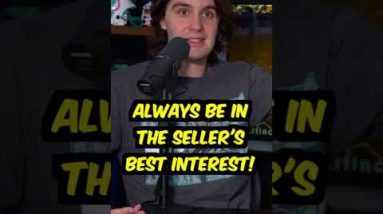Always Be in the Seller's Best Interest! #shorts