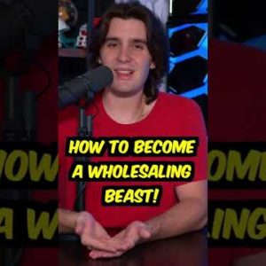 How to Become a Wholesaling Beast!! #shorts