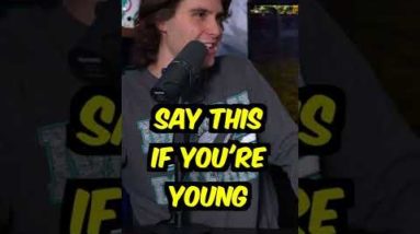 Say this if you're Young!! #shorts