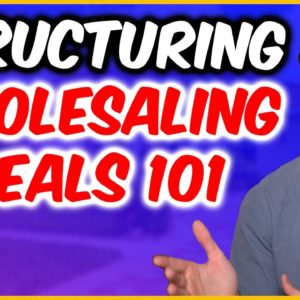 Wholesaling Real Estate 101: How to Structure the Deal