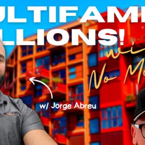 How to Buy a Multifamily Property with No Money (Jorge Abreu)
