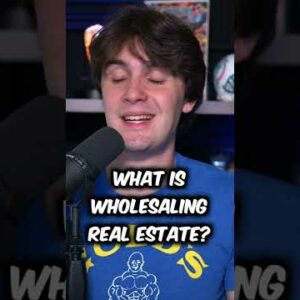 What is Wholesaling Real Estate?
