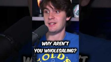 Why Aren't You Wholesaling? #shorts
