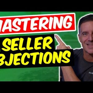 CRUSH EVERY SINGLE OBJECTION!- Wholesaling Real Estate