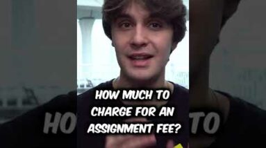 How Much to Charge for an Assignment Fee? - Wholesaling Real Estate