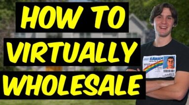 Step by Step to Virtual Wholesaling Real Estate in 2022