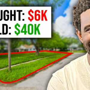 I paid $6,000 for this Land and sold it for 40,000