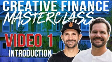 Introduction To Creative Finance - Masterclass Video 1 w/ Pace Morby