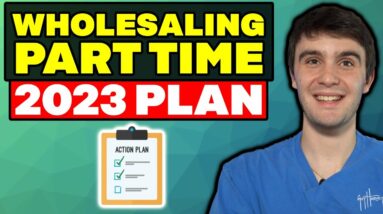 Wholesaling Houses Part-Time: 3 Easy Steps to Start! (2023)
