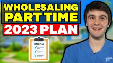 Wholesaling Part-Time: Simple 3 Step Process for Success! (2023)