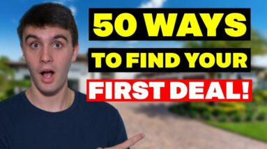 50 Ways to Find Your First Wholesaling Deal!