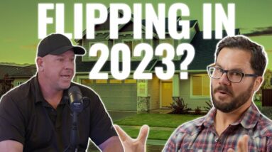 Should You Still be Flipping Houses in 2023? Interview with Chris Eymann