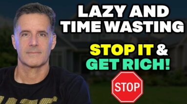 How to Stop Being Lazy & Get RICH NOW! | Wholesaling Real Estate