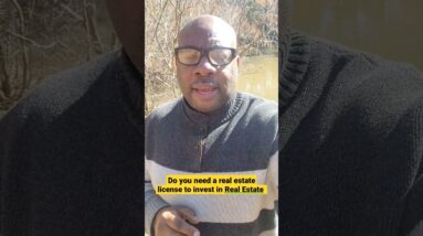 Do You need a Real Estate license in order to invest in Real Estate? #shorts