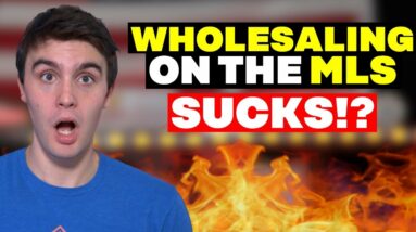 Wholesaling MLS Properties SUCK! (On-Market vs Off-Market Debate)