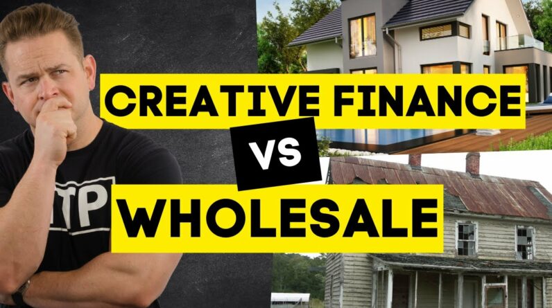 2023 Update: Creative Finance For Real Estate Wholesalers