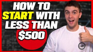 How to Start Your Wholesaling Real Estate Business with Less Than $500