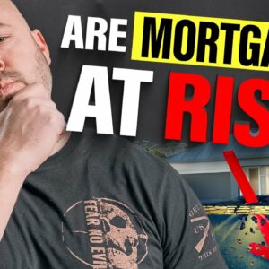 Mortgages Could Be in Danger As Banks Continue to Crash