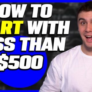 What I Would Do If I ONLY HAD $500 | HOW TO START Wholesaling Real Estate