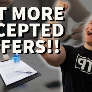 Get More OFFERS Accepted: How To Make Irresistible Wholesale Offers