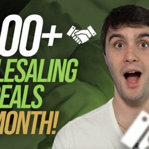 How I'm Going to do 100+ Wholesaling Deals a Month!