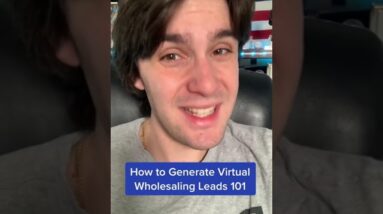 How to Generate Virtual Wholesaling Leads 101